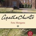 Cover Art for 9783596182169, Fata Morgana by Agatha Christie, Mary Westmacott, Rudolf Hermstein