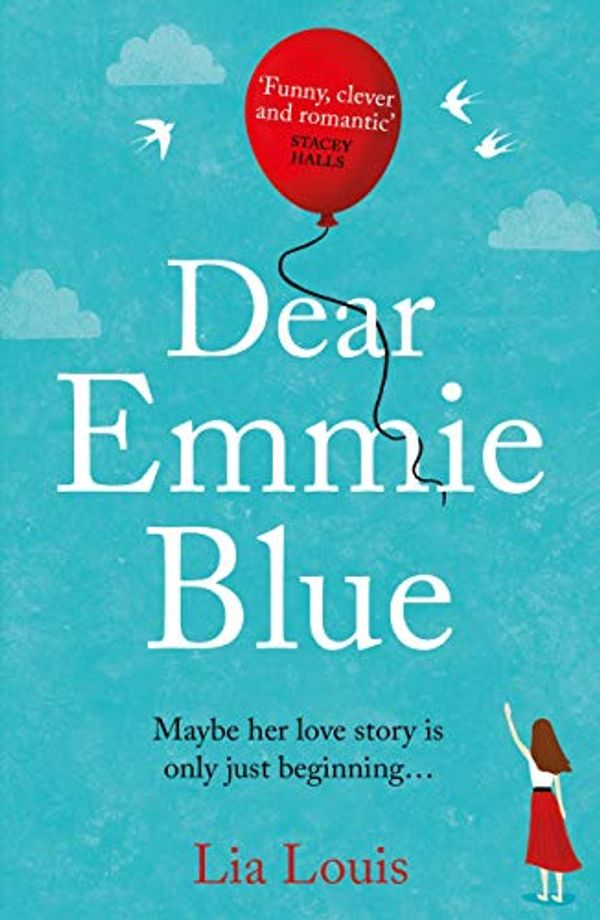 Cover Art for B0861R6SVC, Dear Emmie Blue: The gorgeously funny and romantic love story everyone’s talking about this summer 2020! by Lia Louis