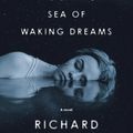 Cover Art for 9780593313701, The Living Sea of Waking Dreams by Richard Flanagan