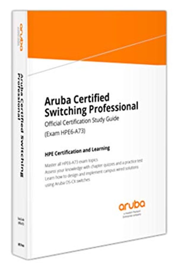 Cover Art for 9781734627589, Aruba Certified Switching Professional (HPE6-A73) by Richard Deal, Peter Debruyne