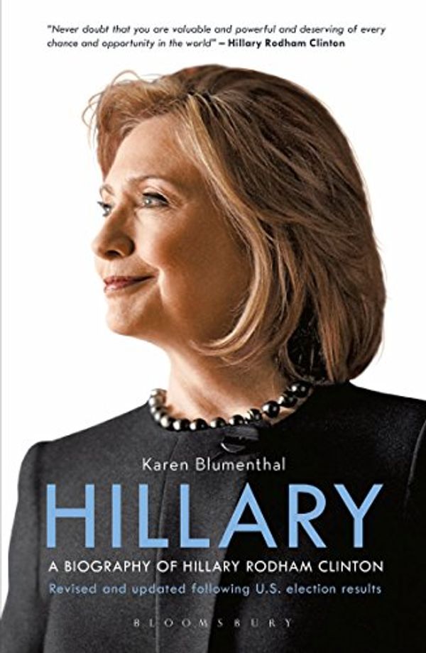 Cover Art for B06WVGR6MJ, Hillary: A Biography of Hillary Rodham Clinton by Karen Blumenthal