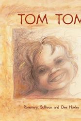 Cover Art for 9781876288983, Tom Tom by Rosemary Sullivan