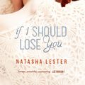 Cover Art for 9781921888939, If I Should Lose You by Natasha Lester