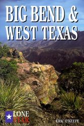 Cover Art for 9780891230373, Big Bend and West Texas by Eric O'Keefe