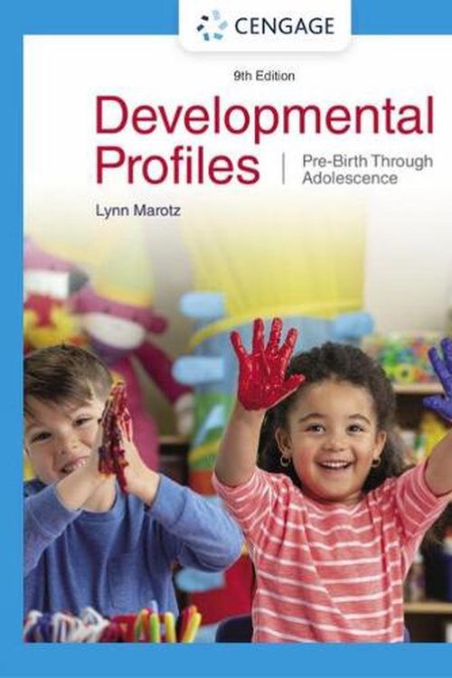 Cover Art for 9780357625026, Developmental Profiles: Pre-Birth Through Adolescence by Marotz, Lynn R, Allen, K. Eileen