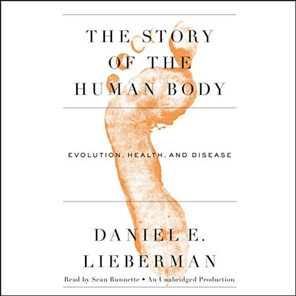 Cover Art for B00NX9NCE6, The Story of the Human Body: Evolution, Health, and Disease by Daniel Lieberman