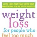 Cover Art for 9780307986122, Weight Loss for People Who Feel Too Much by Colette Baron-Reid