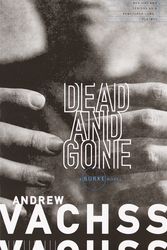 Cover Art for 9780375725265, Dead And Gone by Andrew Vachss