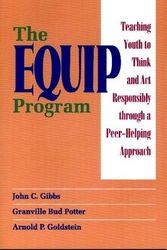 Cover Art for 9780878223565, The Equip Program by John C. Gibbs, Granville Bud Potter, Arnold P. Goldstein