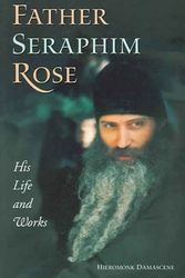 Cover Art for 9781887904070, Father Seraphim Rose by Hieromonk Damascene