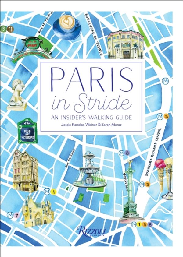 Cover Art for 9780847861255, Paris in StrideAn Insider's Walking Guide by Jessie Kanelos Weiner