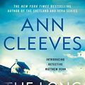Cover Art for B07NCW9F8V, The Long Call (The Two Rivers Series Book 1) by Ann Cleeves