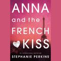 Cover Art for 9780307968517, Anna and the French Kiss by Stephanie Perkins