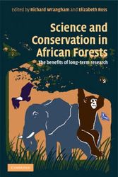 Cover Art for 9780521896016, Science and Conservation in African Forests by Richard Wrangham