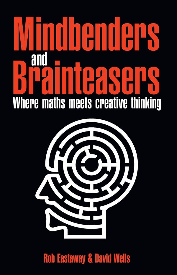 Cover Art for 9781909396845, Mindbenders and Brainteasers by Rob Eastaway