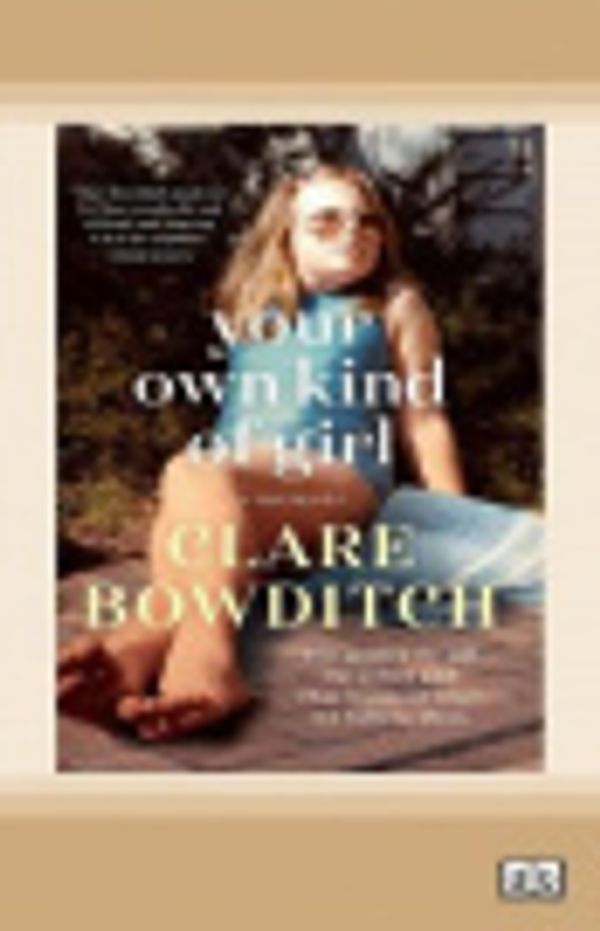 Cover Art for 9780369328502, Your Own Kind of Girl by Clare Bowditch