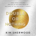 Cover Art for B09MKY96XQ, Double or Nothing: Book 1 by Kim Sherwood