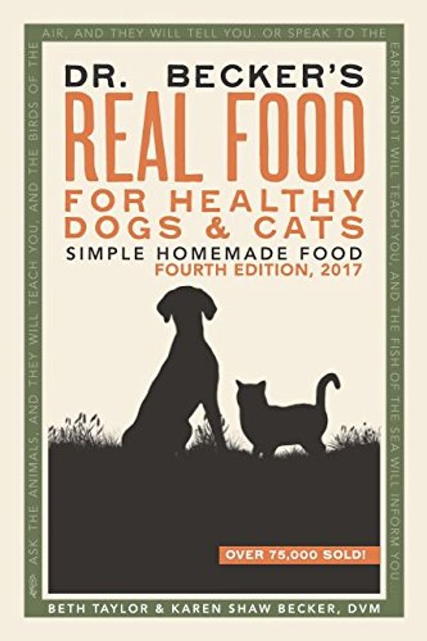 Cover Art for 9780982533154, Dr Becker's Real Food For Healthy Dogs and Cats: Simple Homemade Food by Becker Dvm, Karen, Beth Taylor