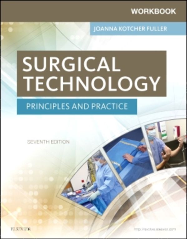 Cover Art for 9780323394741, Workbook for Surgical Technology: Principles and Practice, 7e by Joanna Kotcher Fuller