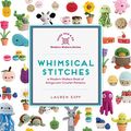Cover Art for B07DNM9TCD, Whimsical Stitches: A Modern Makers Book of Amigurumi Crochet Patterns by Lauren Espy