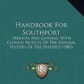 Cover Art for 9781164251590, Handbook for Southport by Edward Day McNicoll