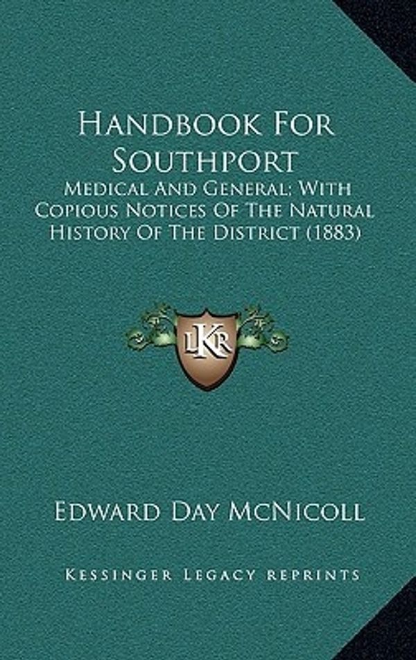 Cover Art for 9781164251590, Handbook for Southport by Edward Day McNicoll