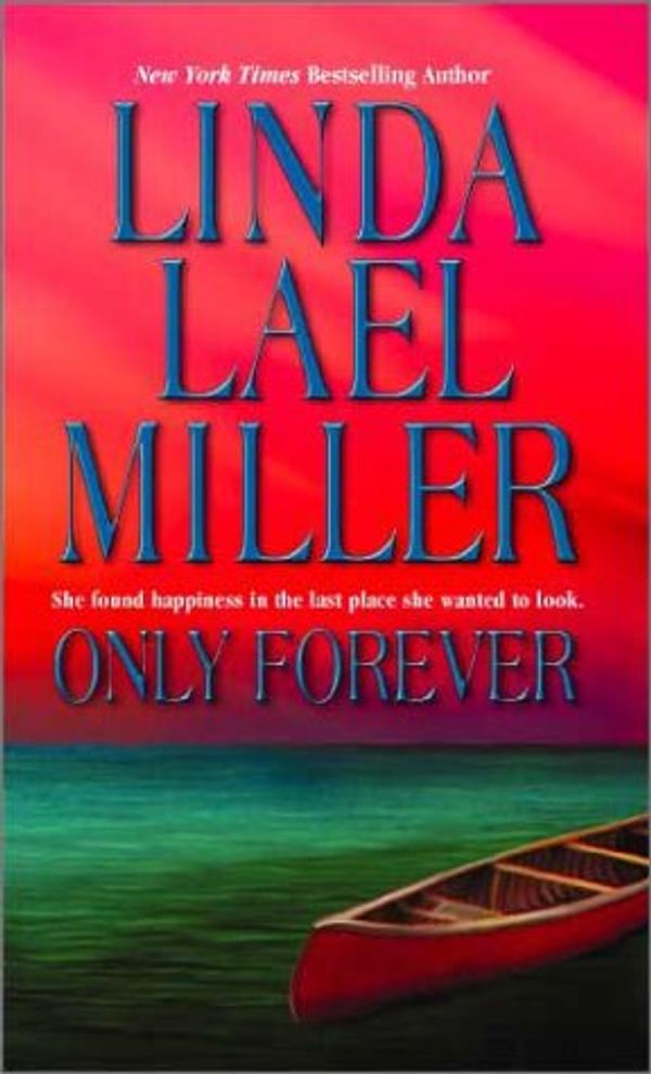 Cover Art for 9781551668574, Only Forever by Linda Lael Miller