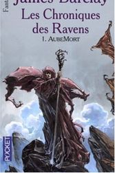Cover Art for 9782266151443, Les chroniques des Ravens, Tome 1 (French Edition) by James Barclay