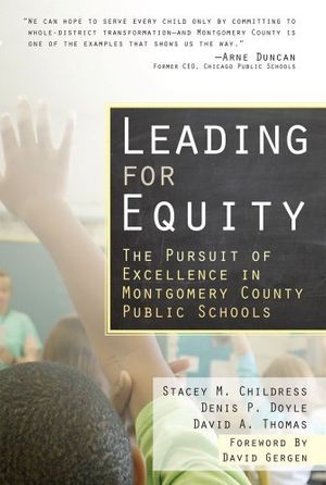 Cover Art for 9781934742228, Leading for Equity by Stacey M. Childress, Denis P. Doyle, David A. Thomas