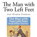 Cover Art for 9781494468767, The Man with Two Left Feet by P G. Wodehouse