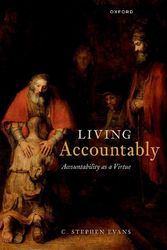 Cover Art for 9780192898104, Living Accountably: Accountability as a Virtue by Evans, C. Stephen