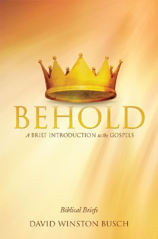 Cover Art for 9781628717174, Behold by David Winston Busch