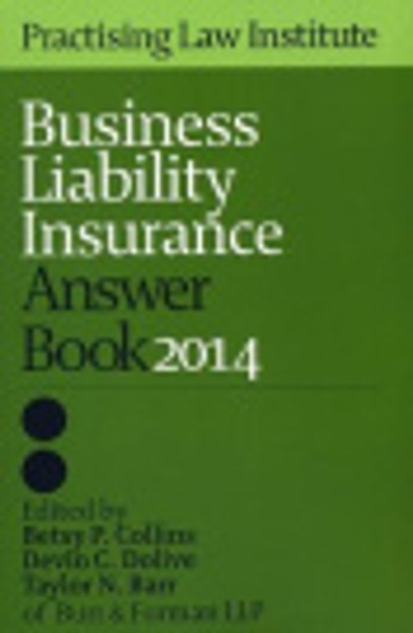 Cover Art for 9781402420580, Business Liability Insurance Answer Book 2014 by Betsy P Collins