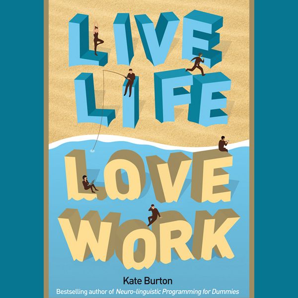 Cover Art for B00AR0D6NQ, Live Life, Love Work (Unabridged) by Unknown