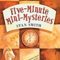 Cover Art for 9781402706851, Five-Minute Mini-Mysteries by Stan Smith