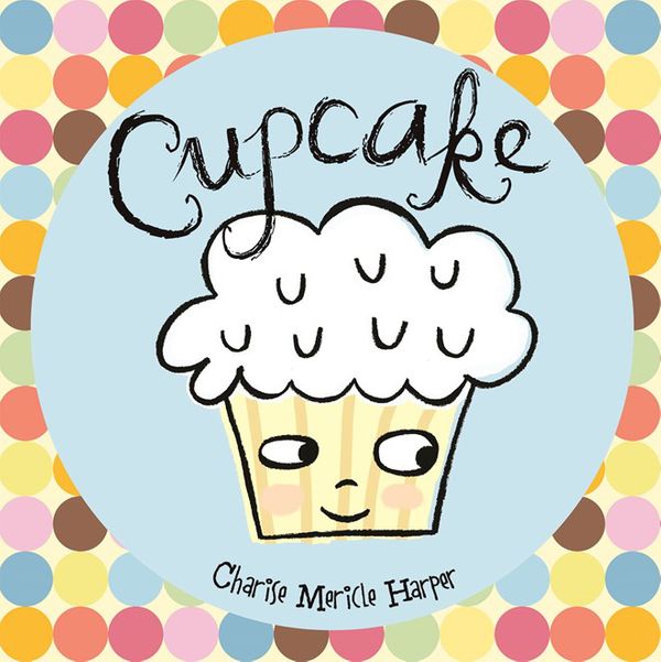 Cover Art for 9781423118978, Cupcake by Charise Mericle Harper