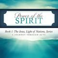 Cover Art for 9781984035127, Power of the Spirit: Book 1: The Jesus, Light of Nations, Series - A Journey Through Acts: Volume 5 (Hello Mornings Bible Studies) by Kat Lee, Ali Shaw, Alyssa J. Howard, Jennifer McLucas, Mariecris Gowin, Patti Brown, Sabrina Gogerty