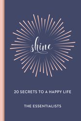 Cover Art for 9780143788270, Shine20 Secrets to a Happy Life by Shannah Kennedy, Lyndall Mitchell