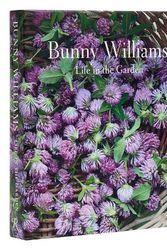 Cover Art for 9780847899692, Bunny Williams: Life in the Garden by Williams, Bunny, Schlechter, Annie