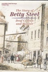 Cover Art for 9780646217352, The story of Betty Steel: Deaf convict and pioneer (Australia's deaf heritage) by Jan Branson, Don Miller