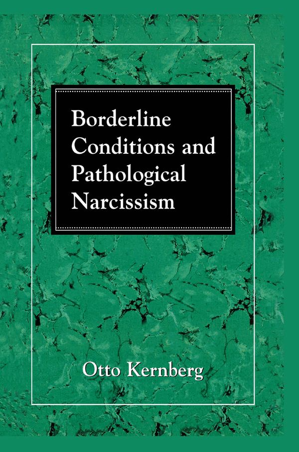 Cover Art for 9781461627654, Borderline Conditions and Pathological Narcissism by Otto F. Kernberg