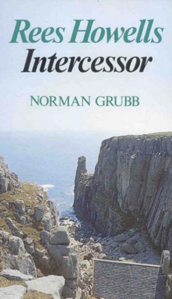 Cover Art for 9780718830274, Rees Howells: Intercessor by Norman Grubb