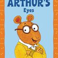 Cover Art for 9780316054454, Arthur's Eyes by Marc Brown