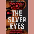 Cover Art for 9781338159493, Five Nights at Freddy's, Book 1: The Silver Eyes by Kira Breed-Wrisley