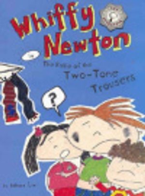 Cover Art for 9781741670349, Whiffy Newton in the Riddle of the Two-tone Trousers by Rebecca Lim