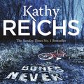 Cover Art for 9780434021178, Bones Never Lie by Kathy Reichs