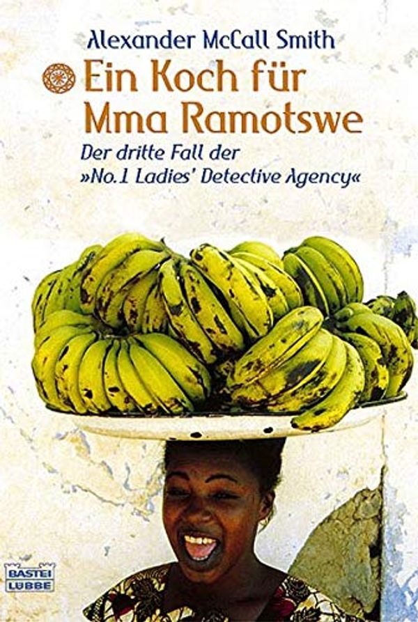 Cover Art for 9783404152636, Ein Koch für Mma Ramotswe by Alexander McCall Smith