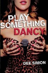Cover Art for 9780988347465, Play Something Dancy by Dee Simon