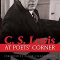 Cover Art for 9781498202589, C. S. Lewis at Poets' Corner by Michael Ward