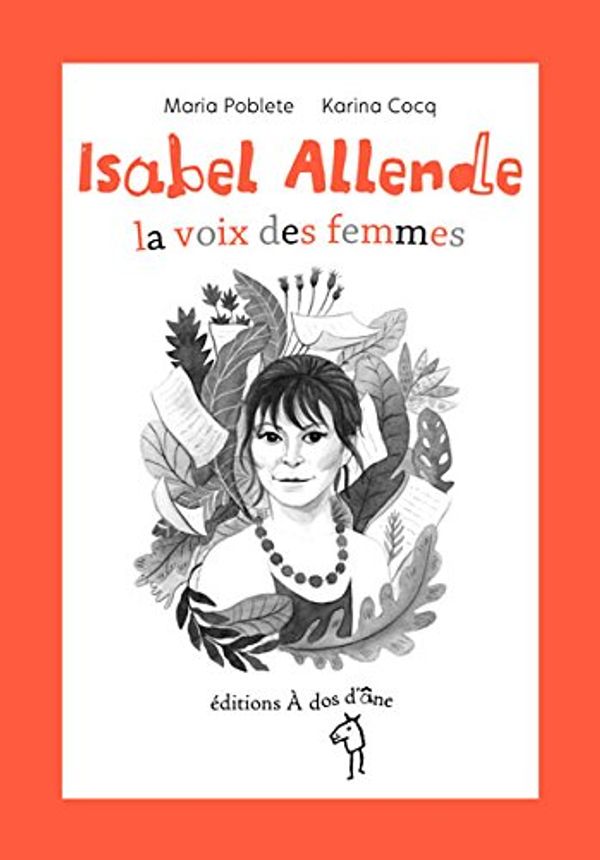 Cover Art for 9782376060239, Isabel Allende, la voix des femmes by MARIA POBLETE